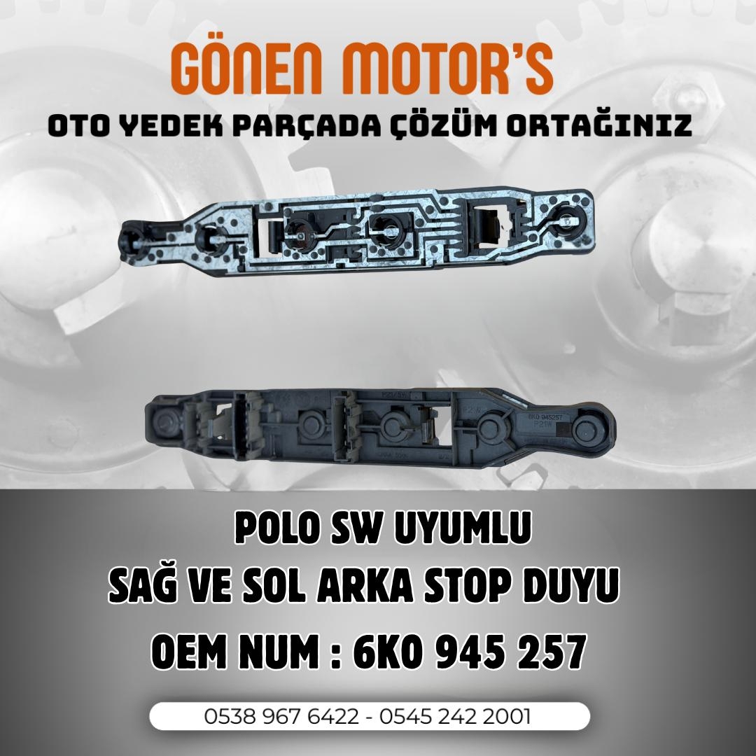 237 - 6K0 945 257 – Polo SW Arka Stop Duyu