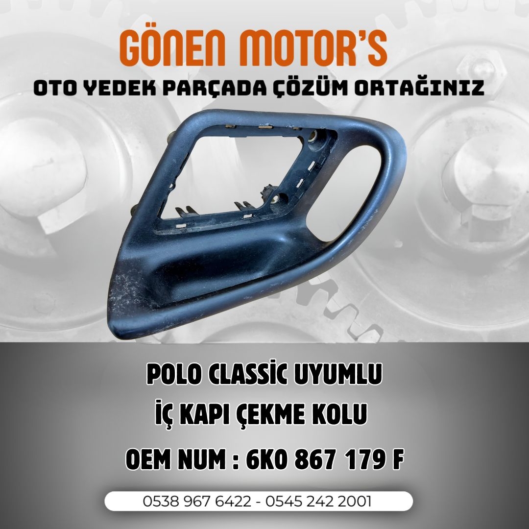 265 - 6K0 867 179 F – Polo Classic Kapı Çekme Kolu İç